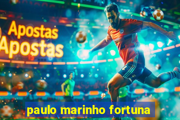 paulo marinho fortuna